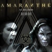 Amaranthe - Do Or Die [Ft. Angela Gossow]