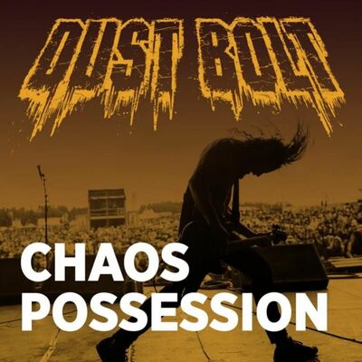 Dust Bolt - Chaos Possession