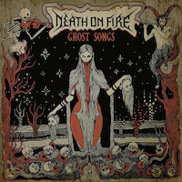 Death On Fire - Ghost Songs