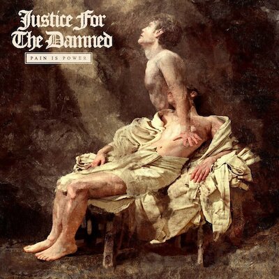 Justice For The Damned - The House You Built Is Burning