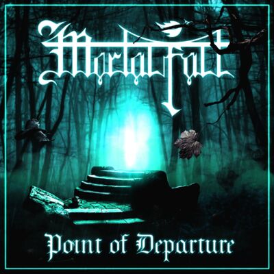 Mortalfall - Point Of Departure [EP stream]