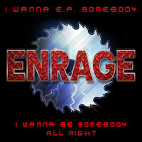 Enrage - I Wanna Be Somebody [W.A.S.P. cover]