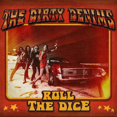 The Dirty Denims - Roll The Dice
