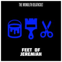 The Monolith Deathcult - Feet Of Jeremiah - Official Misheard Lyric Video