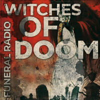 Witches Of Doom - Funeral Radio