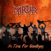 Martyr - No Time For Goodbyes