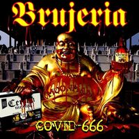 Brujeria - Covid-666