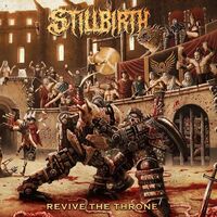 Stillbirth - Revive The Throne