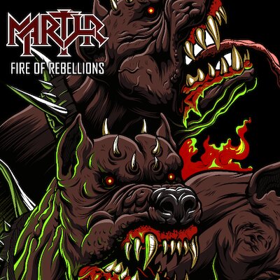 Martyr - Fire Of Rebellions