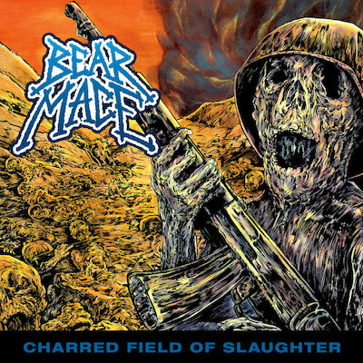 Bear Mace – Charred Field Of Slaughter