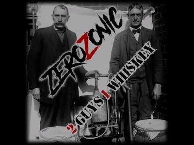Zerozonic - 2 Guys 1 Whiskey