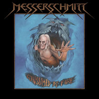 Messerschmitt - Consumed By Fire