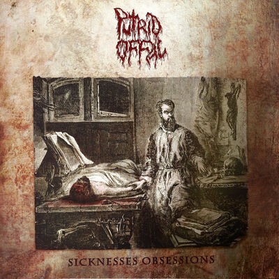 Putrid Offal - Let There Be Rot