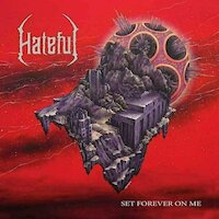Hateful - The Irretrievable Dissolution Process On The Shores Of Time