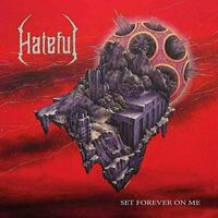 Hateful - The Irretrievable Dissolution Process On The Shores Of Time