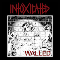 Intoxicated - Walled