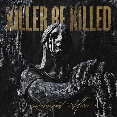 Killer Be Killed - Dream Gone Bad