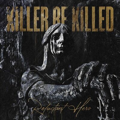 Killer Be Killed - Dream Gone Bad