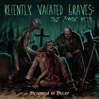 Recently Vacated Graves - Devoured in Decay