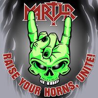 Martyr - Raise Your Horns, Unite!