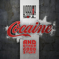 Warrior Soul - Cocaine And Other Good Stuff