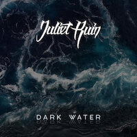 Juliet Ruin - Dark Water