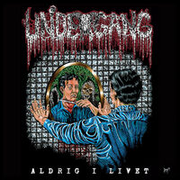 Undergang - Aldrig I Livet