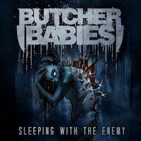 Butcher Babies - Sleeping With The Enemy