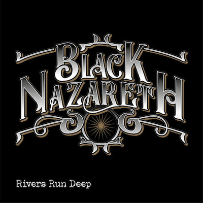 Black Nazareth - Rivers Run Deep