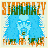 Starcrazy - Played for Suckers