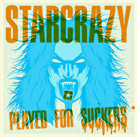 Starcrazy - Played for Suckers