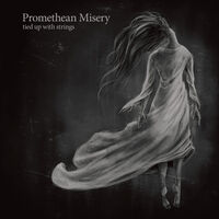 Promethean Misery - Tied Up With Strings