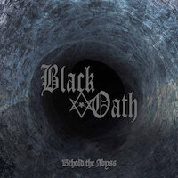 Black Oath - Behold The Abyss