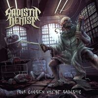 Sadistic Demise - Your Chosen Way of Sadistic [full EP]