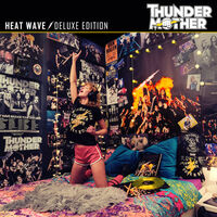 Thundermother - Heat Wave (Deluxe Edition)