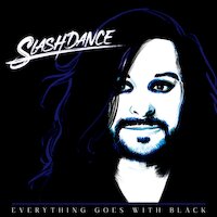 Slashdance - Everything Goes With Black