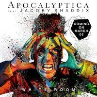 Apocalyptica - White Room [The Cream cover] [Ft. Jacoby Shaddix]
