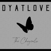 Dyatlove - The Chrysalis