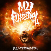 My Funeral - Flamethrower