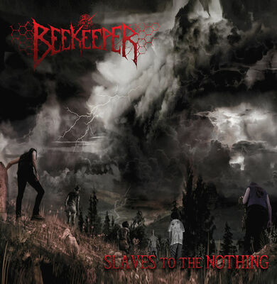 Beekeeper - Slaves to the Nothing
