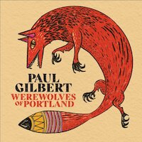 Paul Gilbert - Werewolves Of Portland
