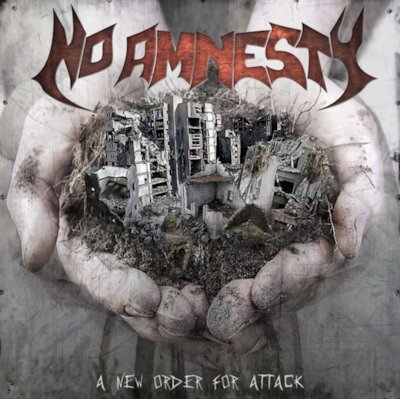 No Amnesty - A New Order For Attack [Full Album]