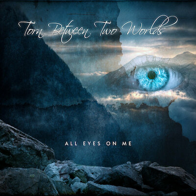 Torn Between Two Worlds - All Eyes On Me