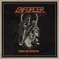 Enforcer - Kiss Of Death