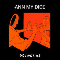 Ann My Dice - Deliver Us