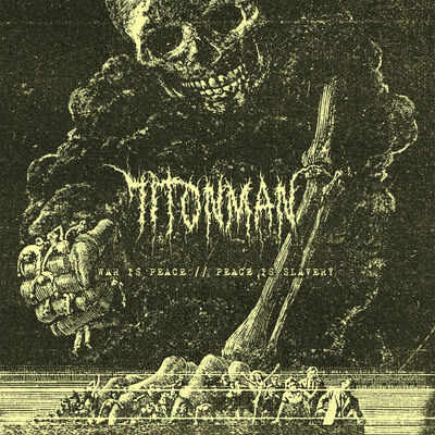 71TonMan - War Is Peace // Peace Is Slavery