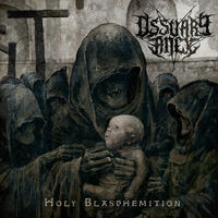 Ossuary Anex - Holy Blasphemition