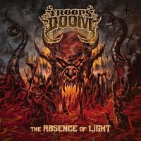 The Troops Of Doom - The Absence Of Light