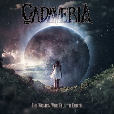 Cadaveria - The Woman Who Fell To Earth