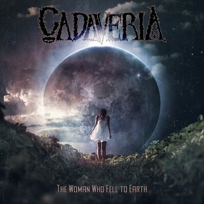 Cadaveria - The Woman Who Fell To Earth